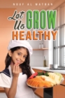 Let Us Grow Healthy - eBook