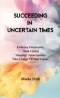 Succeeding in Uncertain Times - eBook