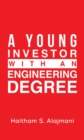 A Young Investor with an Engineering Degree - eBook