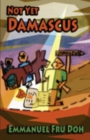 Not Yet Damascus - eBook
