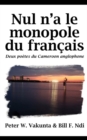Nul N'a Le Monopole Du Francais : Deux Poetes Du Cameroon Anglophone - eBook