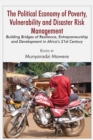 The Political Economy of Poverty, Vulnerability and Disaster Risk Management : Building Bridges of Resilience, Entrepreneurshi - eBook