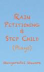 Rain Petitioning and Step Child : Plays - eBook