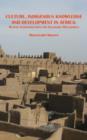 Culture, Indigenous Knowledge and Development in Africa - eBook
