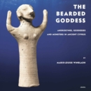 The Bearded Goddess : Adrogynes, goddesses  and monsters in ancient Cyprus - eBook