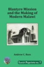 Blantyre Mission and the Making of Modern Malawi - eBook