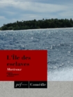 L'Ile des esclaves - eBook