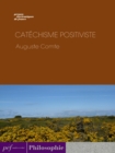 Catechisme positiviste - eBook