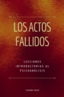 Los Actos Fallidos - eBook