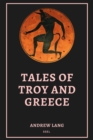 Tales of Troy and Greece : Easy to Read Layout - eBook