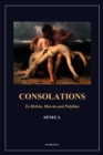 Consolations : To Helvia, Marcia and Polybius (Easy to Read Layout) - eBook