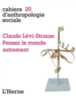 Claude Levi-Strauss. Penser le monde autrement - eBook