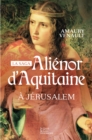 Alienor d'Aquitaine - Tome 3 - eBook