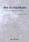 Ibn al-Haytham. L'emergence de la modernite classique - eBook