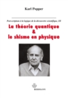 La theorie quantique et le schisme en physique : Post-scriptum a La logique de la decouverte scientifique. Tome 3 - eBook