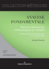 Analyse fondamentale : Espaces metriques, topologiques et normes (avec exercices resolus) - eBook