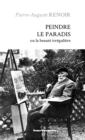 Peindre le paradis : Ou la beaute irreguliere - eBook