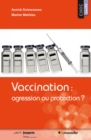Vaccination : agression ou protection ? - eBook