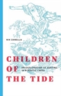 Children of the Tide : An Exploration of Surfing in Dynastic China - Book