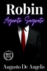 Robin agente segreto - Augusto De Angelis : Edizione annotata - eBook