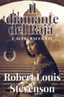 Il diamante del raja e altri racconti : Robert Louis Stevenson - eBook