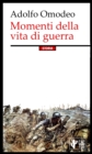 Momenti della vita di guerra : dai diari e dalle lettere dei caduti 1915-1918 - eBook