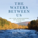 The Waters Between Us - eAudiobook