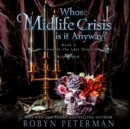 Whose Midlife Crisis Is It Anyway? - eAudiobook