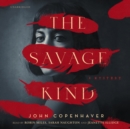 The Savage Kind - eAudiobook