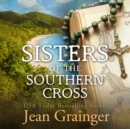 Sisters of the Southern Cross - eAudiobook