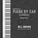 Piano by Ear: Classical Box Set 2 - eAudiobook
