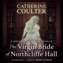 The Virgin Bride of Northcliffe Hall - eAudiobook