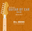 Guitar by Ear: Solos Box Set 2 - eAudiobook