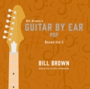 Guitar by Ear: Pop Box Set 2 - eAudiobook