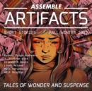 Assemble Artifacts Short Story Magazine: Fall 2022 (Issue #3) - eAudiobook