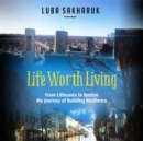 Life Worth Living - eAudiobook