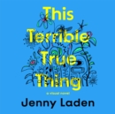 This Terrible True Thing - eAudiobook
