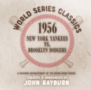 1956 - New York Yankees vs. Brooklyn Dodgers - eAudiobook