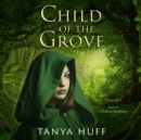 Child of the Grove - eAudiobook