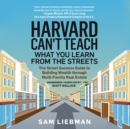 Harvard Can't Teach What You Learn from the Streets - eAudiobook