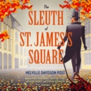 The Sleuth of St. James's Square - eAudiobook