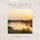 Old Glory - eAudiobook