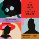 The Sex Lives of African Women - eAudiobook