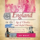 England in the Age of Chivalry ... and Awful Diseases - eAudiobook