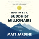 How to Be a Buddhist Millionaire - eAudiobook