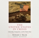 The United States in Crisis - eAudiobook