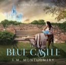 The Blue Castle - eAudiobook