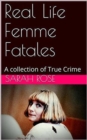 Real Life Femme Fatales - eBook