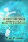 Neptune in Pisces, An Astrological Search for Enlightenment - eBook