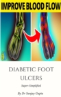 Diabetic Foot Ulcers Super-Simplified - eBook